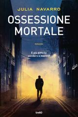 Julia Navarro – Ossessione mortale (2023)