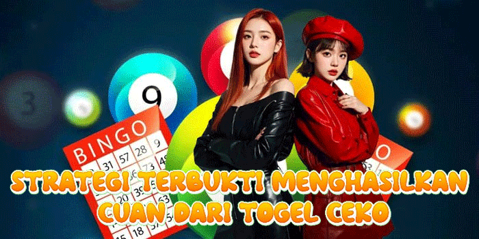 Strategi Terbukti Menghasilkan Cuan Dari Togel Ceko