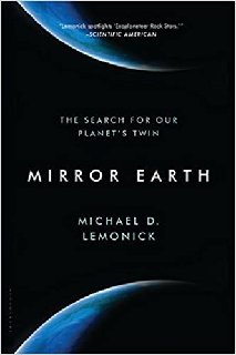 Mirror Earth The Search for Our Planet's Twin Mirror Earth The Search for Our Planet's Twin