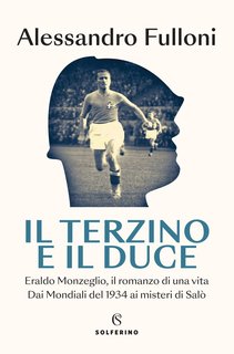 Alessandro Fulloni - Il terzino e il Duce (2024)
