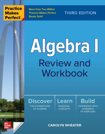 Algebra I Review and Workbook (Practice Makes Perfect), 3rd Edition