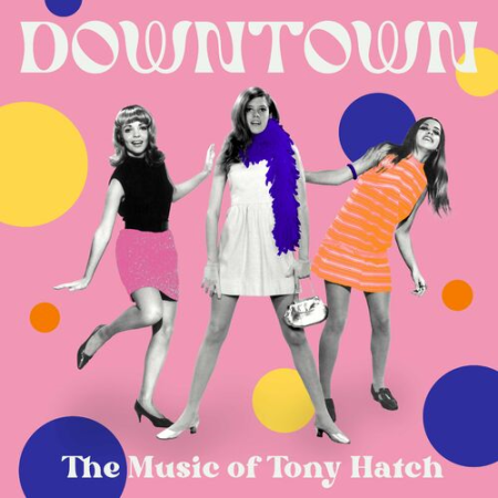 VA - Downtown The Music of Tony Hatch (2022)