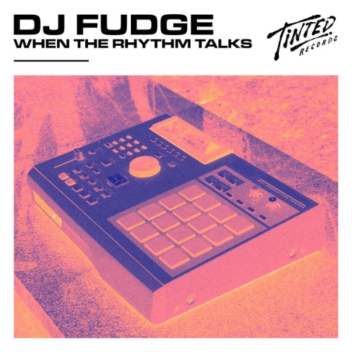 DJ Fudge - When The Rhythm Talks (2026)