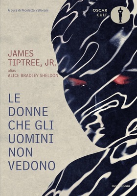 James Tiptree Jr. - Le donne che gli uomini non vedono (2026)