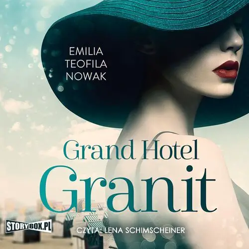 Emilia Teofila Nowak - Grand Hotel Granit (2023) [AUDIOBOOK PL]