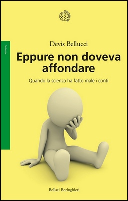 Devis Bellucci - Eppure non doveva affondare. Quando la scienza ha fatto male i conti (2024)