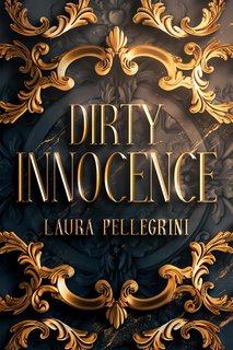 Laura Pellegrini - Dirty Innocence (2024)