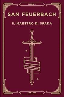 Sam Feuerbach - Krosann Saga Vol. 2. Il maestro di spada (2024)