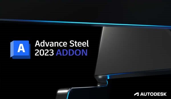 Advance Steel Addon for Autodesk AutoCAD 2023.0.1 (x64)