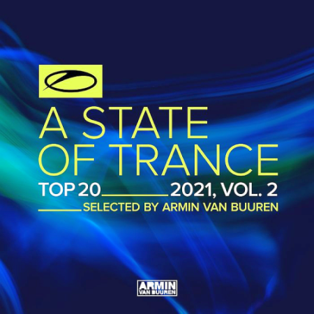 VA - A State of Trance Top 20 - 2021 Vol. 2 (Selected by Armin Van Buuren)