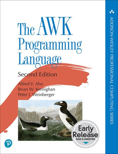The AWK Programming Language, 2nd Edition (Early Release)