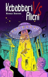 Michele Borgogni - Kebabbari vs Alieni (2021)