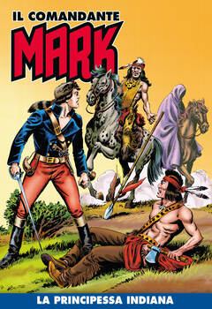 Il Comandante Mark a colori 270 - La principessa indiana (2025)