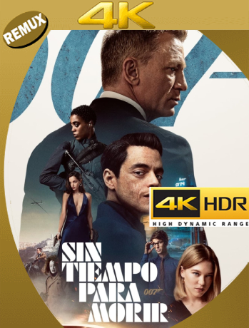 007: Sin Tiempo para Morir (2021) Remux 4K HDR Latino [GoogleDrive]