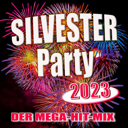 VA - Silvester Party 2023 (Der Mega-Hit-Mix) (2022)