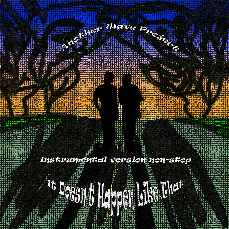 It Doesn't Happen Like That - Instrumental version non-stop