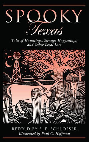 Spooky Texas: Tales of Hauntings, Strange Happenings, and Other Local Lore
