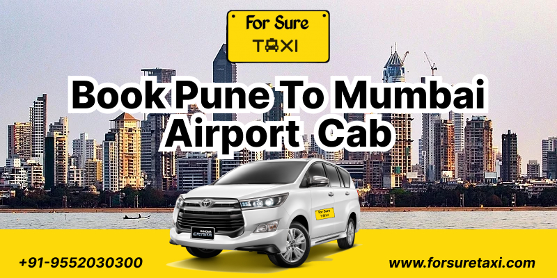 Book Pune to Mumbai AIrport  Cab Service