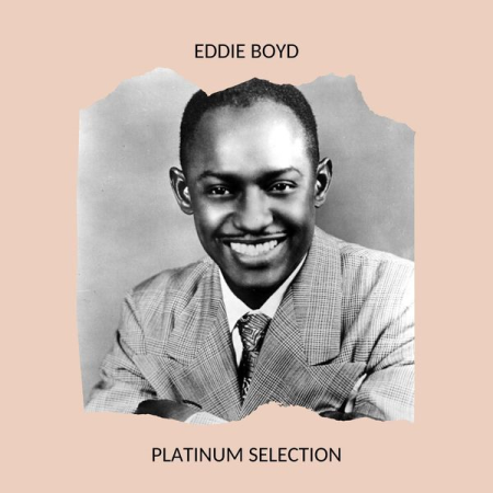 Eddie Boyd - Platinum Selection (2020)