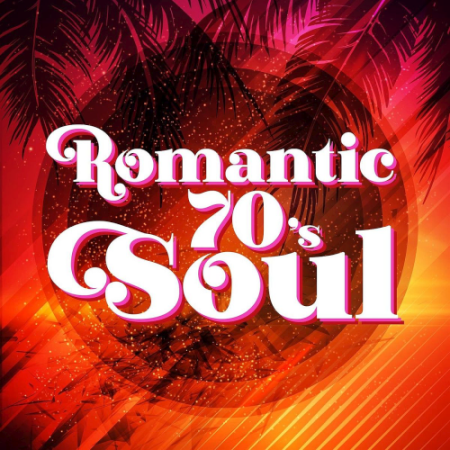 Various Artists   Romantic 70s Soul (2020)