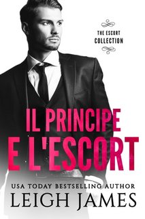 Leigh James - The Escort Series Vol. 2. Il principe e l'escort (2023)