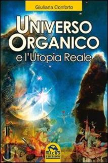 Giuliana Conforto - Universo organico e l'utopia reale (2005)