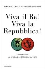 Alfonso Celotto, Giulia Guerrini – Viva il Re! Viva la Repubblica! (2026)