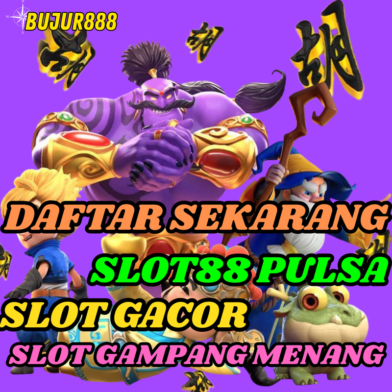 Slot Pulsa : Situs Deposit Pulsa Indosat Tri 5K Mudah Bersama Slot88