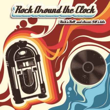 VA   Rock Around the Clock   Rock'n'roll and Classic 50's Hits (2021)