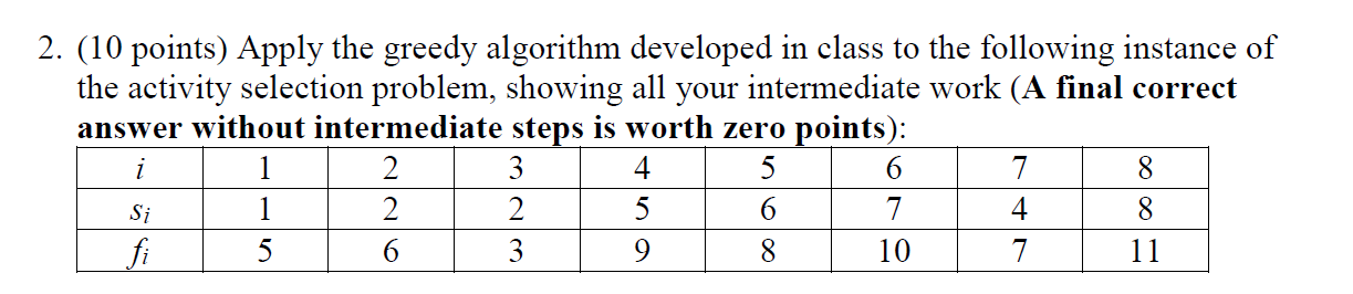 Solved 2. (10 points) Apply the greedy algorithm developed | Chegg.com
