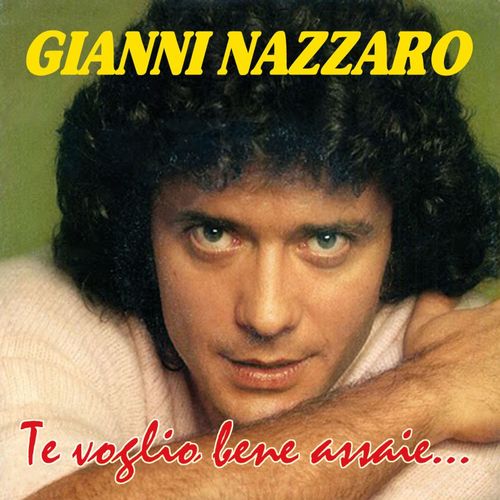 Gianni Nazzaro - Te voglio bene assaie [Album] (Music Market, 2012) FLAC