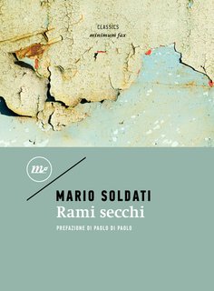 Mario Soldati - Rami secchi (2024)