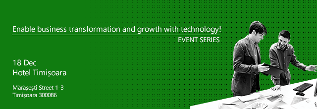 Join us in Timișoara! A Microsoft event to enable b Join us in Timișoara! A Microsoft event to enable b