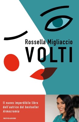 Rossella Migliaccio - Volti. Impara a guardarti con occhi diversi grazie al metodo delle face sha...