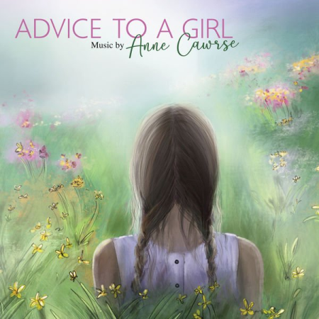 VA - Advice to a Girl: Music by Anne Cawrse (2022)