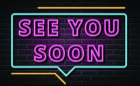 see you soon