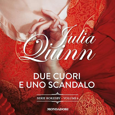 Julia Quinn - Due cuori e uno scandalo꞉ Rokesby 4 (2024) (mp3 - 128 kbps)