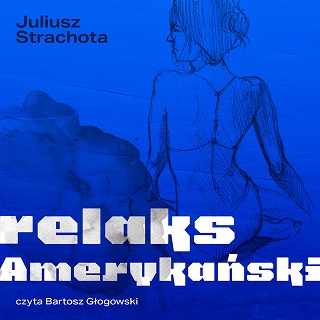 Juliusz Strachota - Relaks amerykański (2020)