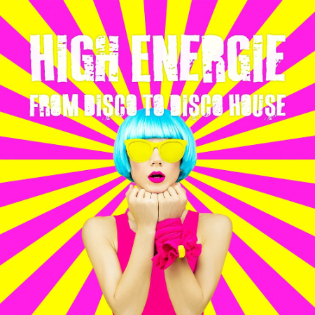 VA   High Energie From Disco To Disco House (2020)