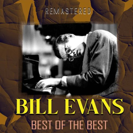 Bill Evans - Best of the Best (Remastered) (2020)