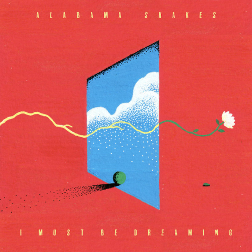 Νέo Album | Alabama Shakes – I Must Be Dreaming