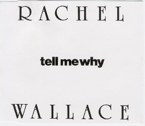 02/04/2023 - Rachel Wallace – Tell Me Why (CD, Single)(Suburban Base Records – SUBBASE 13CD)  1992  (FLAC) R-141132-1139500467