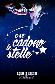 Roberta Baroni - E se cadono le stelle (2022)