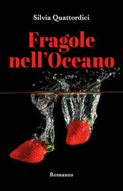 Silvia Quattordici – Fragole nell’oceano (2020)