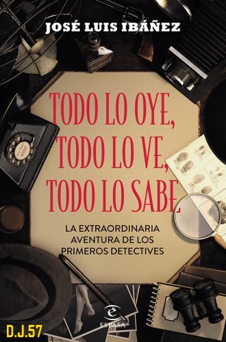 1 - Todo lo oye, todo lo ve, todo lo sabe - José Luis Ibáñez