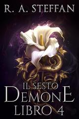 R. A. Steffan – Il crepuscolo della stirpe vampirica Vol. 17. Il Sesto Demone 4 (2026)