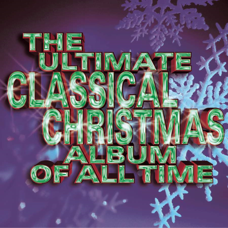 VA - The Ultimate Classical Christmas Album Of All Time (2002)