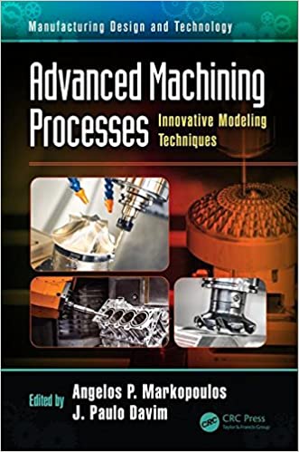 Advanced Machining Processes: Innovative Modeling Techniques