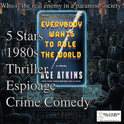 Book Review: Everybody Wants to Rule the World by Ace Atkins