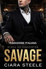 Ciara Steele – Selvaggio. Kings of Slaughter (2026)